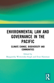Environmental Law and Governance in the Pacific Climate Change Biodiversity and Communities book cover